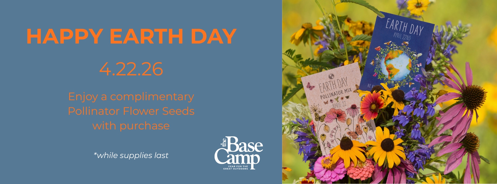 Happy Earth Day • Flower Seeds Gift with Purchase • Billings & Helena